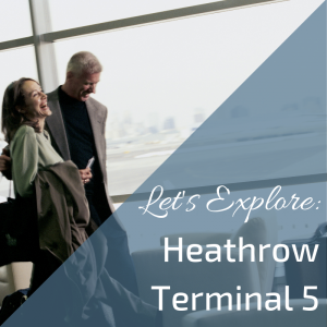 Heathrow Terminal 5 Information Heathrow Airport Guides